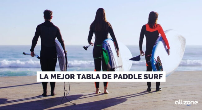 elegir la mejor tabla de paddle surf