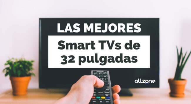 Qué TV de 32 pulgadas comprar