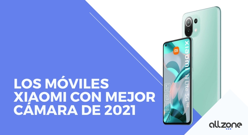 Los móviles Xiaomi con mejor cámara [2022]