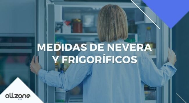 Medidas de nevera y frigoríficos