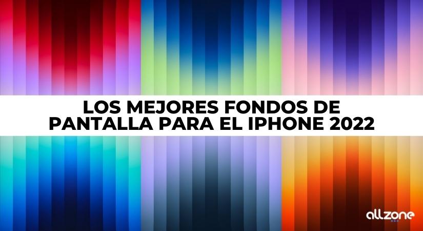 Mejores fondos iPhone 2022