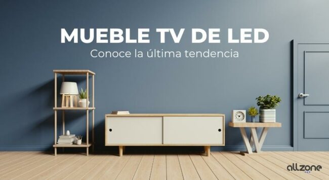 Mueble TV de Led. Conoce la última tendencia
