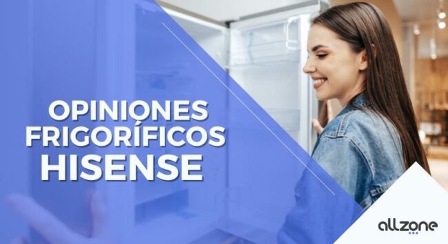 Opiniones frigoríficos Hisense