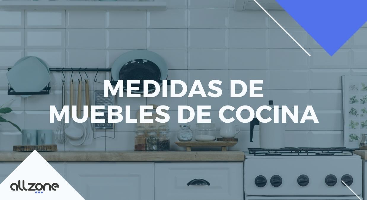 Medidas de muebles de cocina Medidas de muebles de cocina