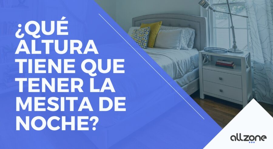 qué altura tiene que tener la mesita de noche