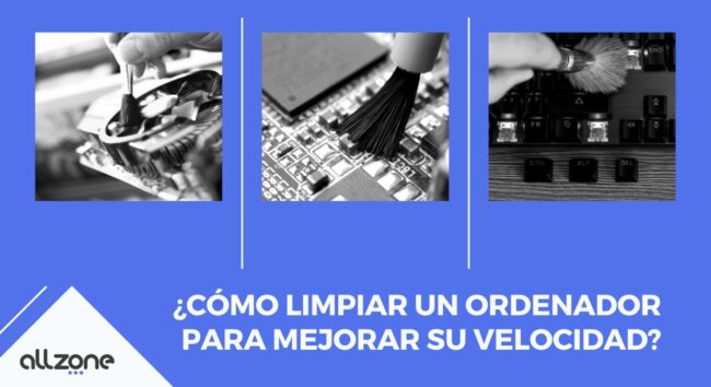 ¿Cómo limpiar un ordenador para mejorar su velocidad? ¿Cómo limpiar un ordenador para mejorar su velocidad?