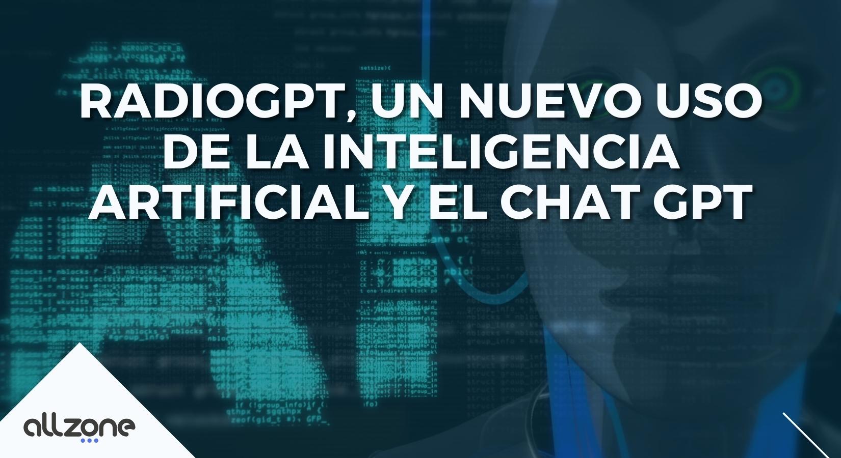 RadioGPT, un nuevo uso de la Inteligencia Artificial y el Chat GPT RadioGPT, un nuevo uso de la Inteligencia Artificial y el Chat GPT