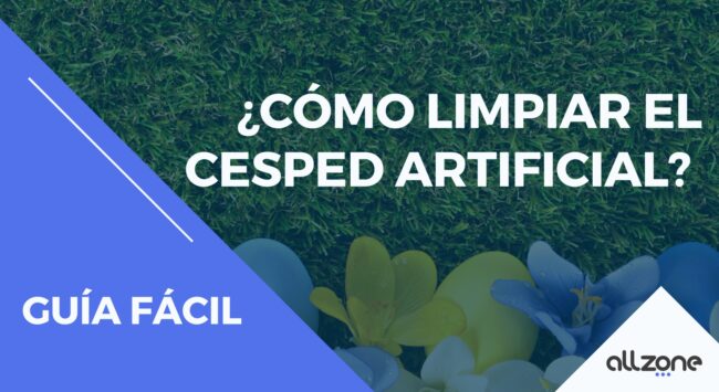 ¿Cómo limpiar el césped artificial? Guía fácil