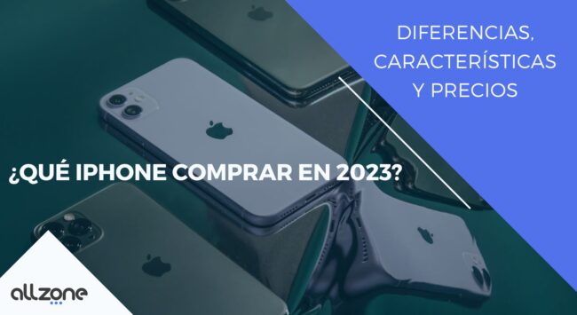 ¿Qué iPhone comprar en 2023? Diferencias, características y precios