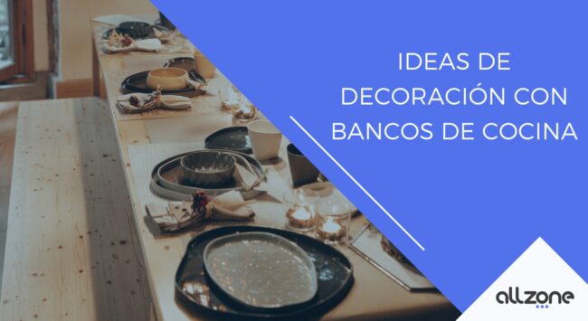 Ideas de decoración con bancos de cocina