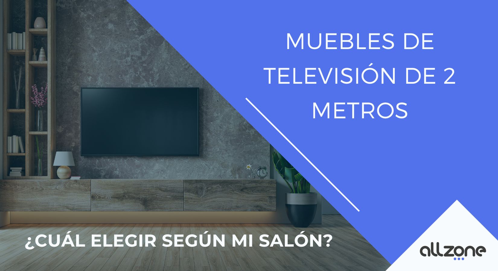 Muebles televisión de 2 metros: ¿Cuál elegir según mi salón?