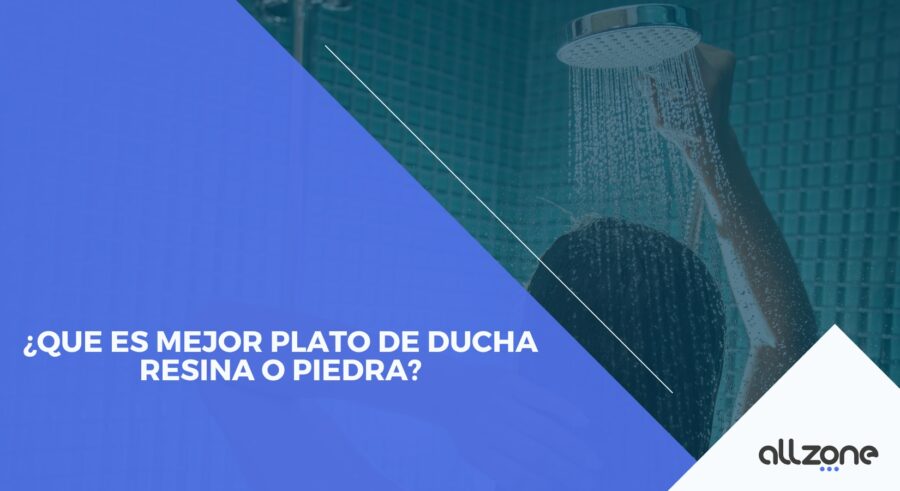 ¿Que es mejor plato de ducha resina o piedra?