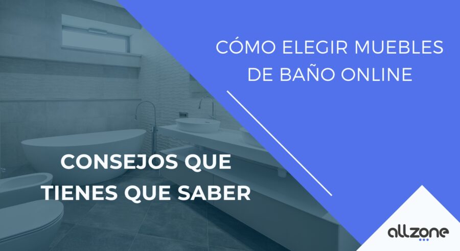 Cómo elegir muebles de baño online: consejos que tienes que saber