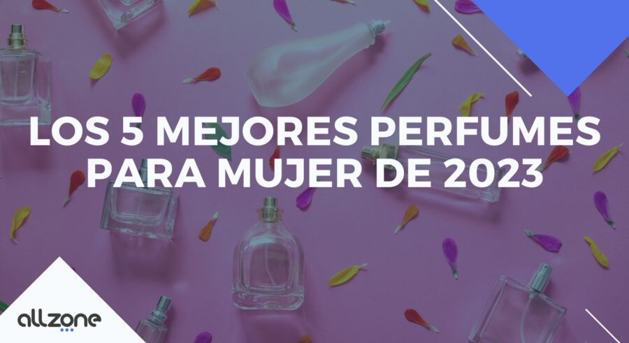 Los 5 mejores perfumes para mujer de 2023