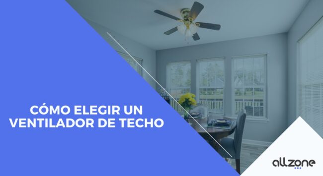 Cómo elegir un ventilador de techo