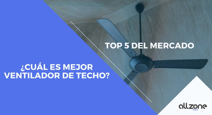 ¿Cuál es el mejor ventilador de techo? TOP 5 del mercado