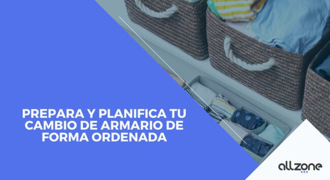 Prepara y planifica tu cambio de armario de forma ordenada