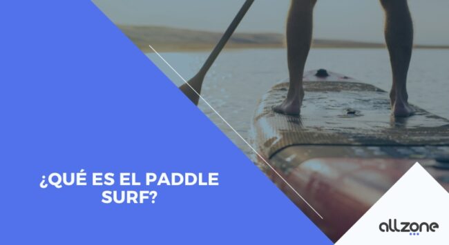¿Qué es el paddle surf?