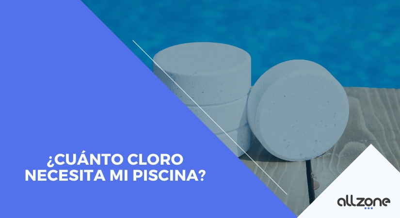 ¿Cuánto cloro necesita mi piscina?