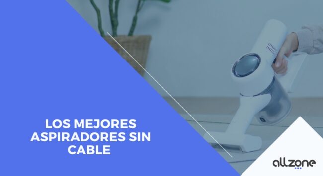 Mejores aspiradores sin cable