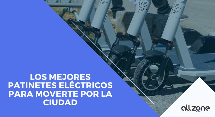 Los mejores patinetes eléctricos para moverte por la ciudad