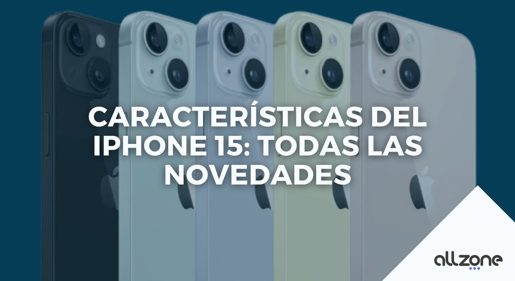 Características del Iphone 15: TODAS LAS NOVEDADES Características del Iphone 15: TODAS LAS NOVEDADES