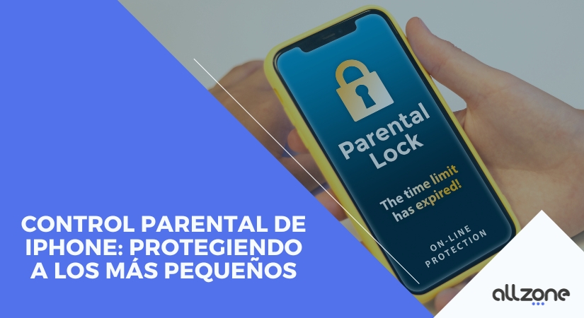 Control parental de iPhone: protegiendo a los más pequeños