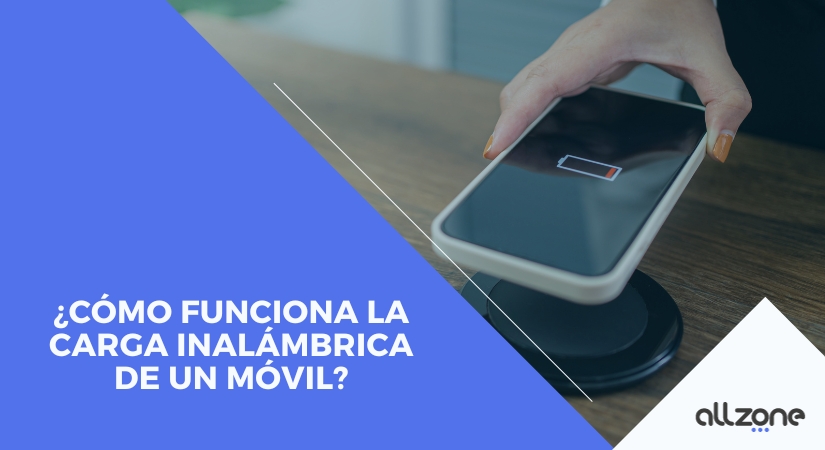 ¿Cómo funciona la carga inalámbrica de un móvil?