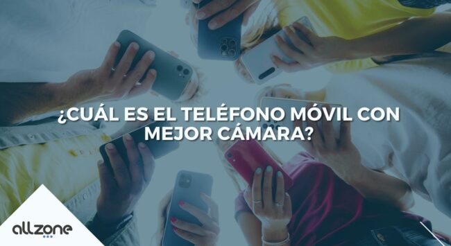 ¿Cuál es el teléfono móvil con mejor cámara?