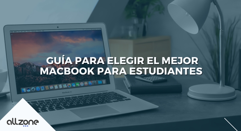 Guía para elegir el mejor MacBook para estudiantes