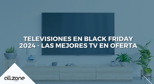 Televisiones en Black Friday 2024 - Las mejores TV en oferta
