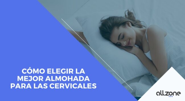 Cómo elegir la mejor almohada para las cervicales