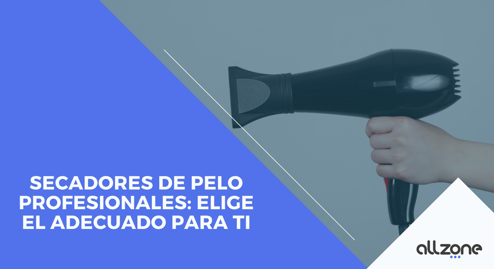 Secadores de Pelo Profesionales: Elige el adecuado para ti