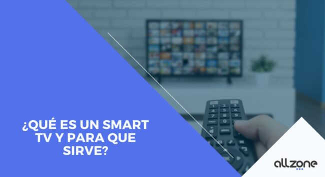 ¿Qué es un Smart TV y para que sirve?