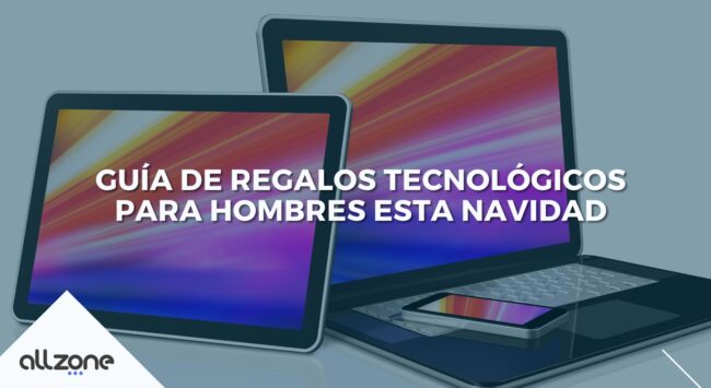 Guía de Regalos Tecnológicos para Hombres esta Navidad Guía de Regalos Tecnológicos para Hombres esta Navidad