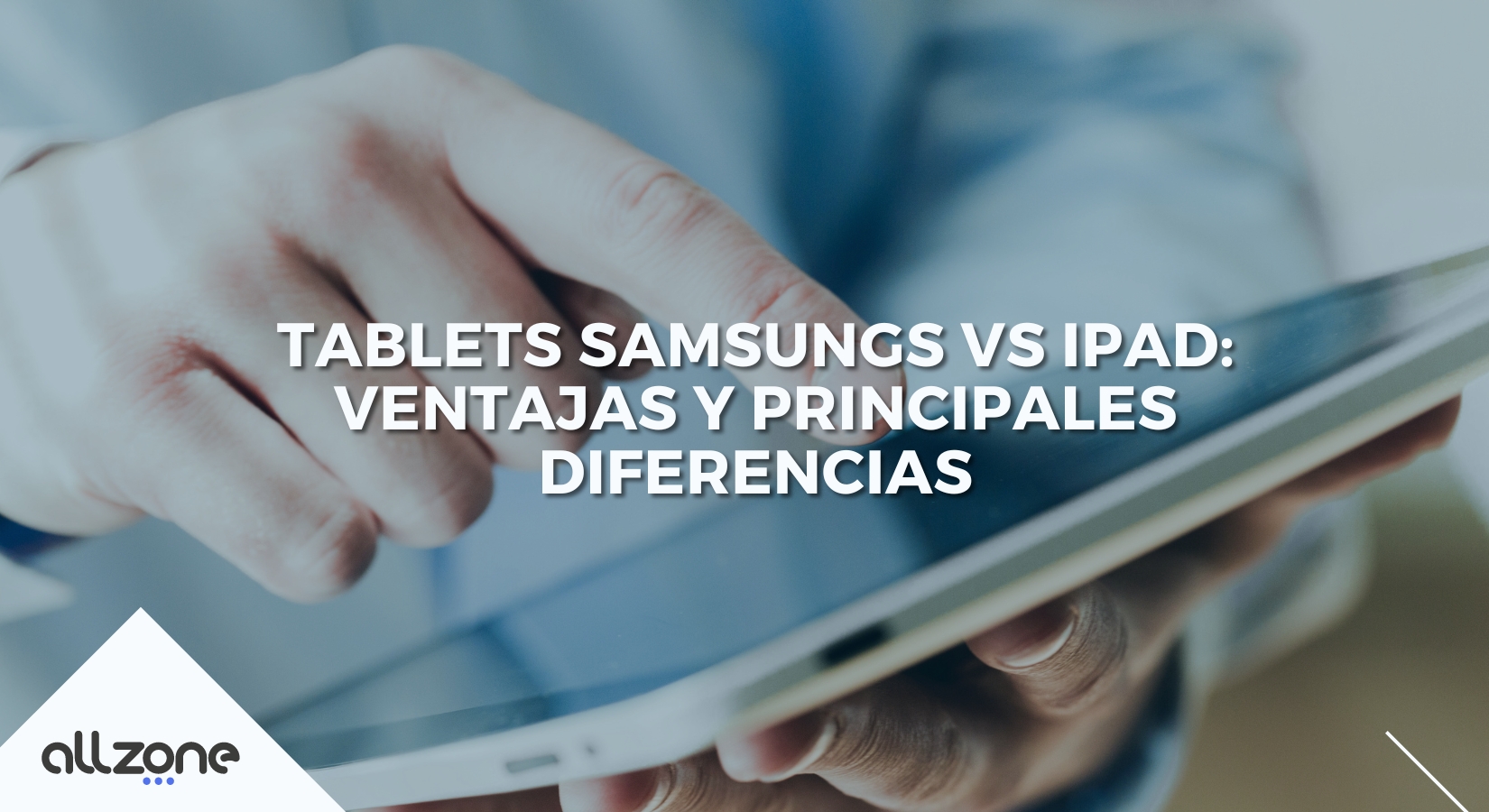 Tablets Samsungs vs Ipad: Ventajas y principales diferencias