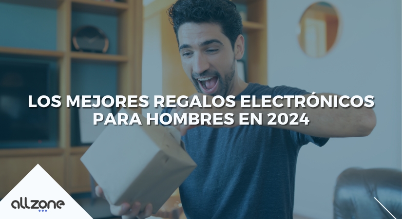 Los Mejores Regalos Electrónicos para Hombres en 2024
