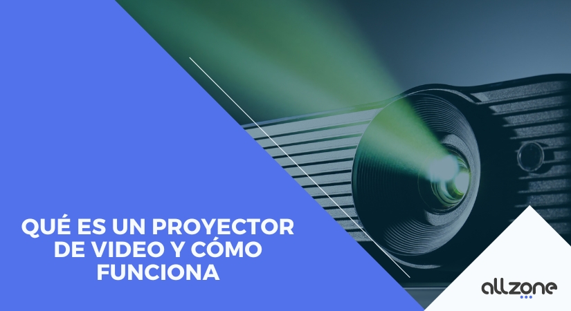 Qué es un proyector de vídeo y cómo funciona