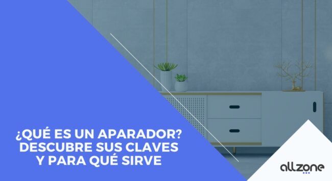 ¿Qué es un aparador? Descubre sus claves y para qué sirve
