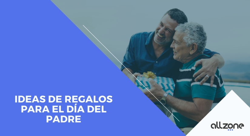 Ideas de Regalos para el Día del Padre