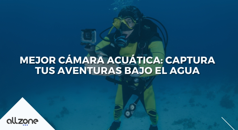 Mejor Cámara Acuática: Captura Tus Aventuras Bajo el Agua