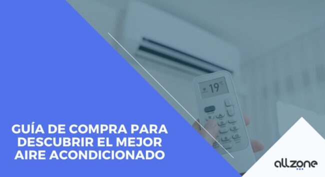 Guía de compra para descubrir el mejor aire acondicionado