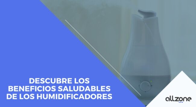 Descubre los beneficios saludables de los humidificadores