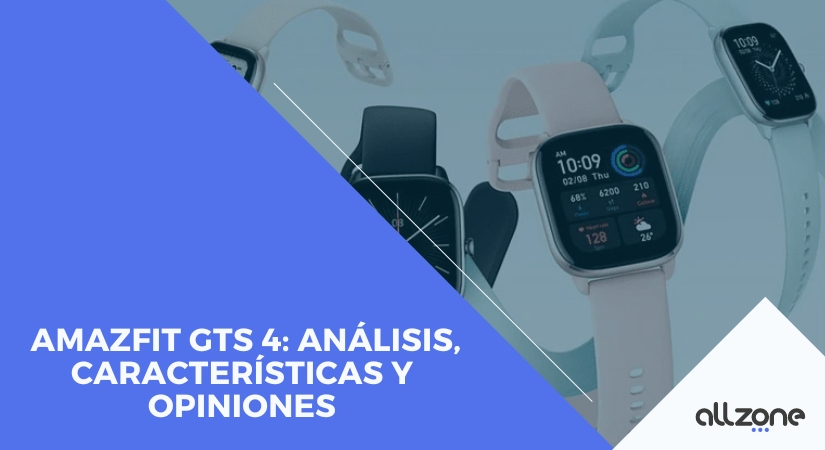 Amazfit GTS 4: análisis, características y opiniones