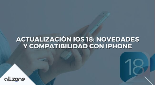 Actualización iOs 18: novedades y compatibilidad con iPhone