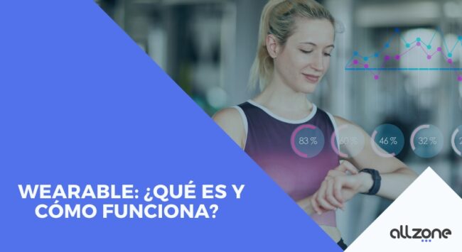 Wearable: ¿Qué es y cómo Funciona?
