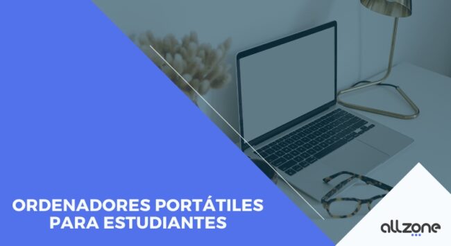 Ordenadores portátiles para estudiantes