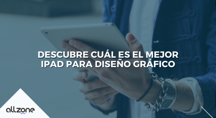 Descubre cuál es el mejor ipad para diseño gráfico