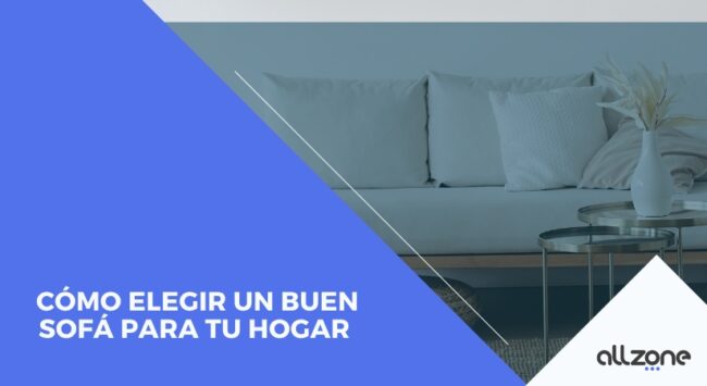Cómo elegir un buen sofá para tu hogar