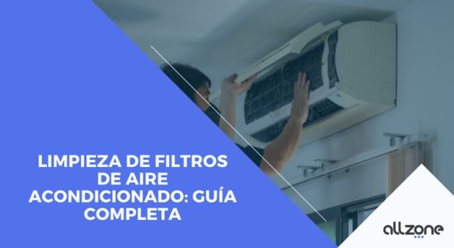 Limpieza de filtros de aire acondicionado: Guía completa